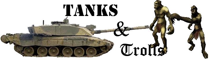 Tanks and trolls